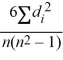 <strong>Which of the following is the sample Spearman rank correlation coefficient?</strong> A) r<sub>s</sub> = 1 - B) r<sub>s </sub>= 1 - C) r<sub>s</sub> = 1 - D) r<sub>s</sub> = 1 -