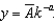 <strong>In the Cobb-Douglas production function , defining y = Y/L as output per person and K=K/L as capital per person, the per person production function is:</strong> A) B) C) D) E) None of these answers is correct.