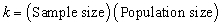 <strong>In the context of sampling,which of the following is the formula for selection interval (k)?</strong> A) B) C) D) E)