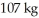 <strong>A compressed gas with a total mass of is stored in a spherical container having a radius of 0.521 m.What is the density of the compressed gas?</strong> A)181 kg/m<sup>3</sup> B)110 kg/m<sup>3</sup> C)134 kg/m<sup>3</sup> D)161 kg/m<sup>3</sup>