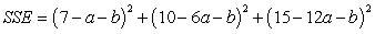 <strong>Express SSE as a multivariable function of a and b for the best fitting line Use the data below. </strong> A) B) C) D) E)