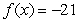 <strong>Find the input of the function corresponding to the output .</strong> A) B) C) D) E)
