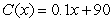 <strong>Write a linear model for the given rate of change and initial output value. The cost to produce plastic toys increases by 10 cents per toy produced. The fixed cost is 90 dollars.</strong> A) B) C) D) E)