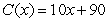 <strong>Write a linear model for the given rate of change and initial output value. The cost to produce plastic toys increases by 10 cents per toy produced. The fixed cost is 90 dollars.</strong> A) B) C) D) E)