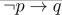 use the conditional-disjunction equivalence to find an equivalent compound proposition that does not involve conditions.