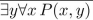 P(x, y) means x + 2y = xy, where x and y are integers. Determine the truth value of the statement.