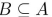 suppose A = {a, b, c} and B = {b, {c}}. Mark the statement TRUE or FALSE.