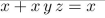 determine whether the statement is TRUE or FALSE. Assume that x, y, and z represent Boolean variables.