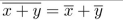 determine whether the statement is TRUE or FALSE. Assume that x, y, and z represent Boolean variables.