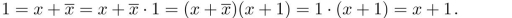 Give a reason for each step in the proof that x + 1 = x is true in Boolean algebras. Your reasons should come from the following: associative laws for addition and multiplication, commutative laws for addition and multiplication, distributive law for multiplication over addition and distributive law for addition over multiplication, identity laws, unit property, and zero property.