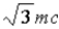 <strong>A particle of mass m is moving at speed v = c/2.What is its momentum?</strong> A) B) C) D)