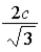 <strong>A particle of mass m is moving at speed v = c/2.At what speed does the particle have double the momentum that it has at v = c/2? </strong> A)There is no speed at which the particle can have double the momentum since it would require the particle to move at speed B) C) D)