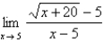 Complete the table by computing at the given values of x,accurate to five decimal places.Use the results to guess at the indicated limit,if it exists,to three decimal places.