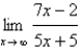 <strong>Find the limit. </strong> A) 2/7 B) 2/5 C) 5/2 D) 7/5 E) 5/7