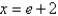 Domain:   Range:   x-intercept:  
