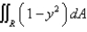 The double integral ,where ,gives the volume of a solid.Describe the solid.