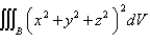<strong>Use spherical coordinates. Evaluate ,where is the ball with center the origin and radius </strong> A) B) C) D) E) None of these