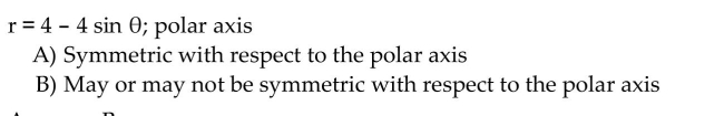 Test the equation for symmetry with respect to the given axis, line, or pole.