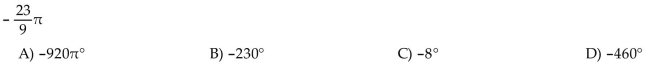 Convert the angle in radians to degrees.