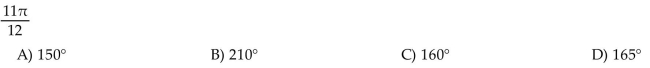 Convert the angle in radians to degrees.
