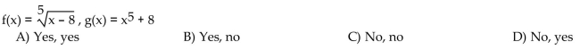 Decide whether the composite functions, f ° g and g ° f, are equal to x.  <div style=padding-top: 35px> 
