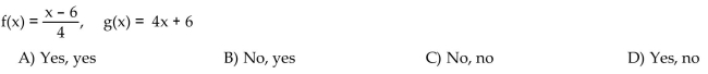 Decide whether the composite functions, f ° g and g ° f, are equal to x.  <div style=padding-top: 35px> 