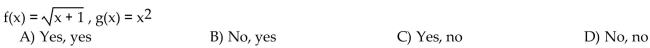 Decide whether the composite functions, f ° g and g ° f, are equal to x.  <div style=padding-top: 35px> 