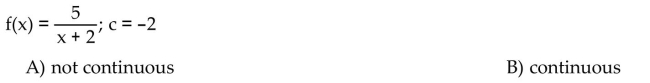 Determine whether f is continuous at c.