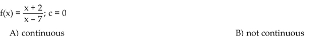 Determine whether f is continuous at c.
