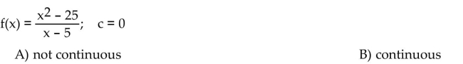 Determine whether f is continuous at c.