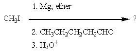 <strong>Which of the following reactions would produce the alcohol shown? </strong> A) B) C) D) All of these. E) None of these.