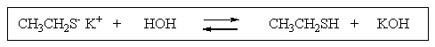 <strong>To which side (if any)would the following equilibrium lie? </strong> A) to the left B) to the right C) equally to the right and left D) there is no way to tell E) only S<sub>N</sub>2,S<sub>N</sub>1 and E2 reactions are possible