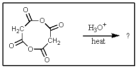 <strong>What would be the organic product of the following reaction? </strong> A) 2 HO<sub>2</sub>CCH<sub>2</sub>CO<sub>2</sub>H B) 2 CH<sub>3</sub>C(=O)CH<sub>3</sub> C) 2 CH<sub>3</sub>CO<sub>2</sub>H D) HO<sub>2</sub>CCH<sub>2</sub>C(=O)O<sub>2</sub>CCH<sub>2</sub>C(=O)O<sub>2</sub>CCH<sub>2</sub>CO<sub>2</sub>H E) No reaction occurs.
