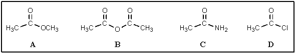 <strong>Rank the following carboxylic acid derivatives in order of decreasing reactivity toward hydrolysis (most reactive on left): </strong> A) D > B > A > C B) C > A > B > D C) B > D > A > C D) A > B > D > C E) D > B > C > A