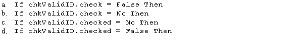 Which of the following conditions will evaluate to True when the chkValidID check box is not selected?