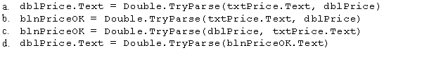 A selection structure's true path should calculate the ending inventory value only when the price entered by the user can be converted to a number.Which statement will return a Boolean value of True and store it in blnPriceOK if the number can be converted?