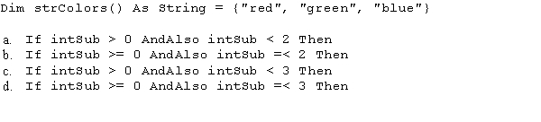 Based on the statement below,which of the following If clauses determines whether the intSub variable contains a valid subscript for the array?