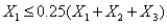 <strong>To specify that must be at most 75% of the blend of , ,and ,we must have a constraint of the form</strong> A) . B) . C) . D) . E) .
