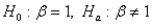 <strong>The appropriate hypothesis test for a regression coefficient is</strong> A) . B) . C) . D)none of these choices.
