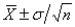 <strong>The approximate 95% confidence interval for a population mean is</strong> A) . B) . C) . D) .