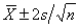 <strong>The approximate 95% confidence interval for a population mean is</strong> A) . B) . C) . D) .
