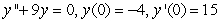 Solve the initial-value problem.