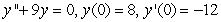 Solve the initial-value problem.