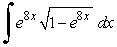 Evaluate . Use a CAS or calculator with integration capability. It may be necessary to make a substitution that converts the integral into one that can be integrated.