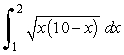 Evaluate . Use a CAS or calculator with integration capability. It may be necessary to make a substitution that converts the integral into one that can be integrated.