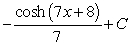 <strong> \int sinh(7x + 8) dx =</strong> A) B) C) D) E)