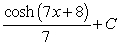 <strong> \int sinh(7x + 8) dx =</strong> A) B) C) D) E)