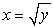 Answer true or false. The area of the surface generated by revolving , 5 \le y \le 7 about the y-axis is given by .