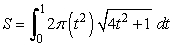Answer true or false. The area of the surface generated by revolving the curve x = t<sup>2</sup>, y = t + 2, 0 \le t \le 1 about the y-axis is given by .