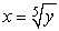 Use a graphing utility to find the region enclosed by the curves x = y<sup>3</sup>, . Approximate area to three decimal places.